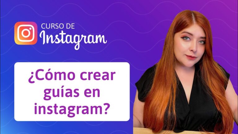 Descubre qué son y cómo utilizar las guías de Instagram en tu estrategia de marketing